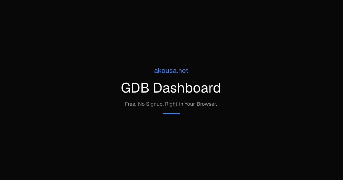 GDB Dashboard — Free Open Source Alternative | akousa.net | Akousa