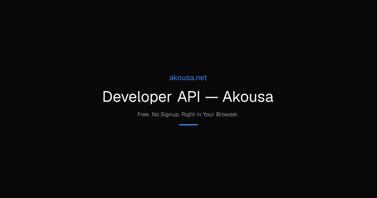 Developer API — 78 Free REST Endpoints (2026) | Akousa
