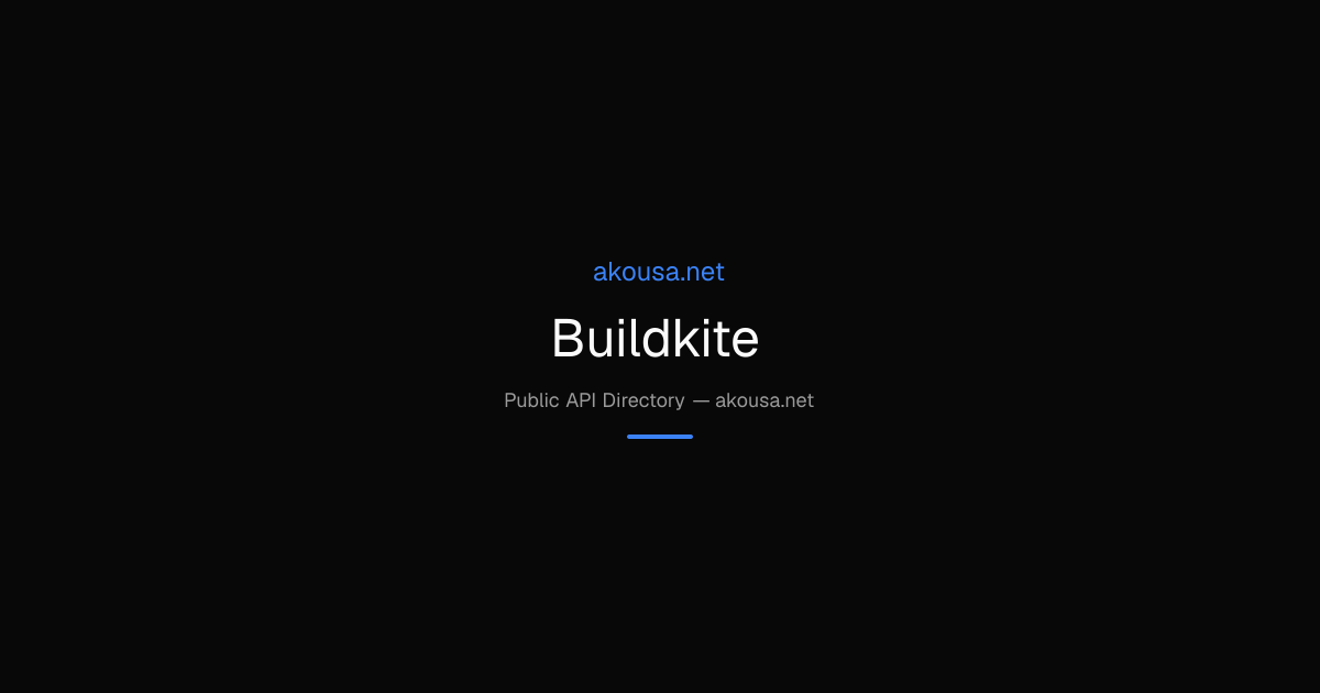 Buildkite API — Documentation & Guide | Akousa
