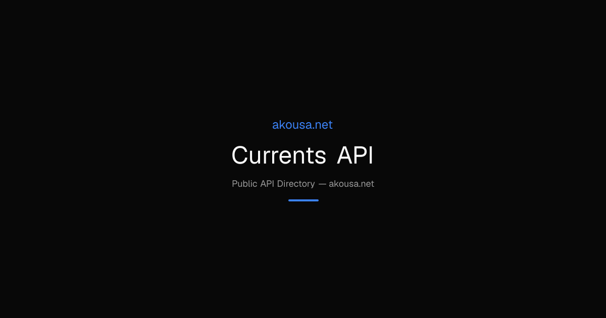 Currents API API — Documentation & Guide | Akousa