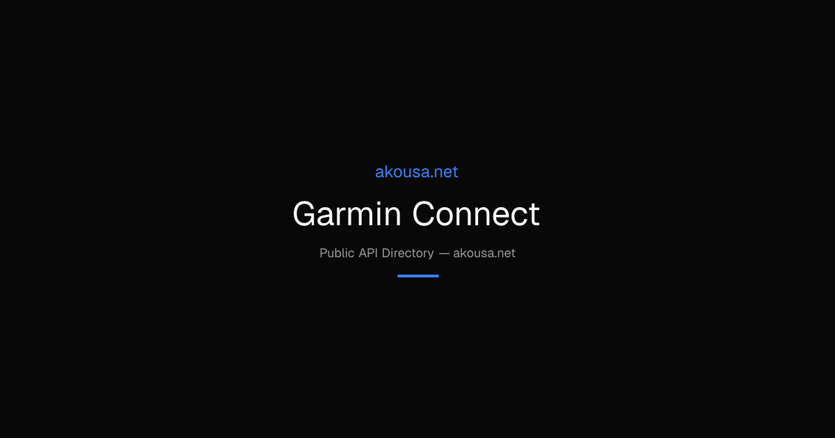 Garmin Connect API — Documentation & Guide | Akousa