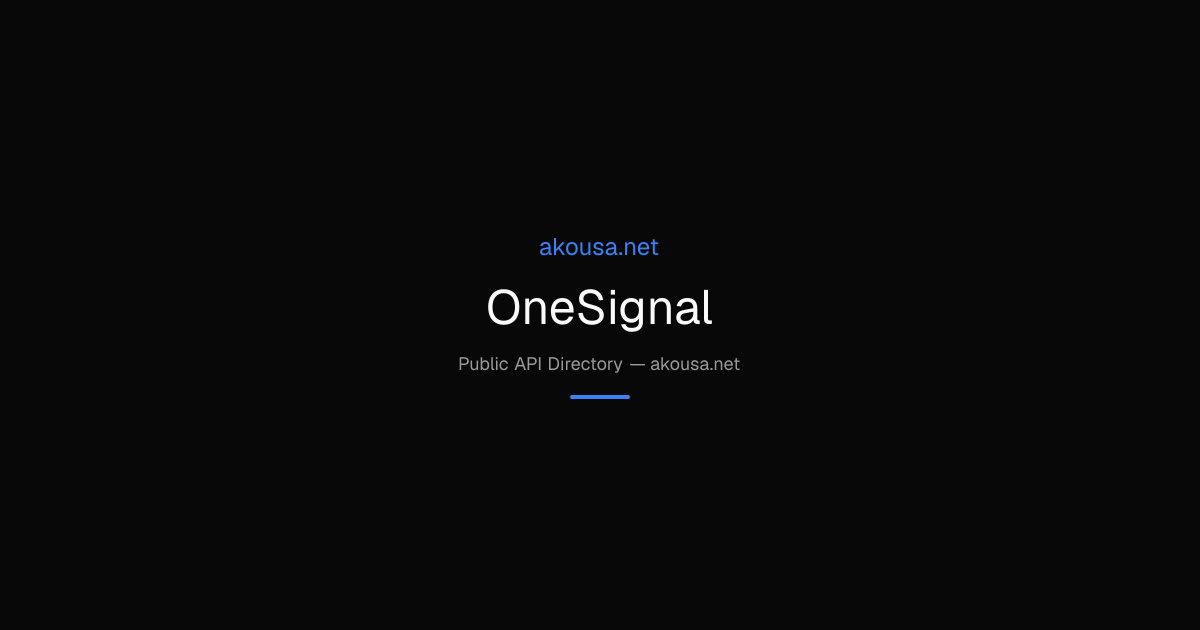 OneSignal API — Documentation & Guide | Akousa
