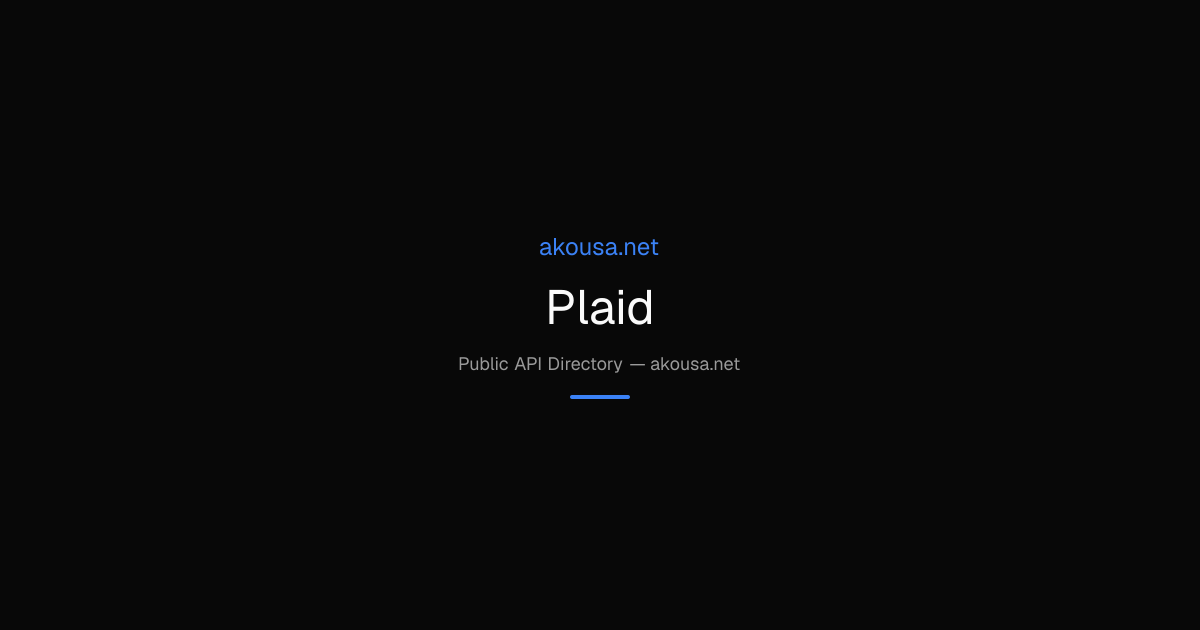 Plaid API — Documentation & Guide | Akousa