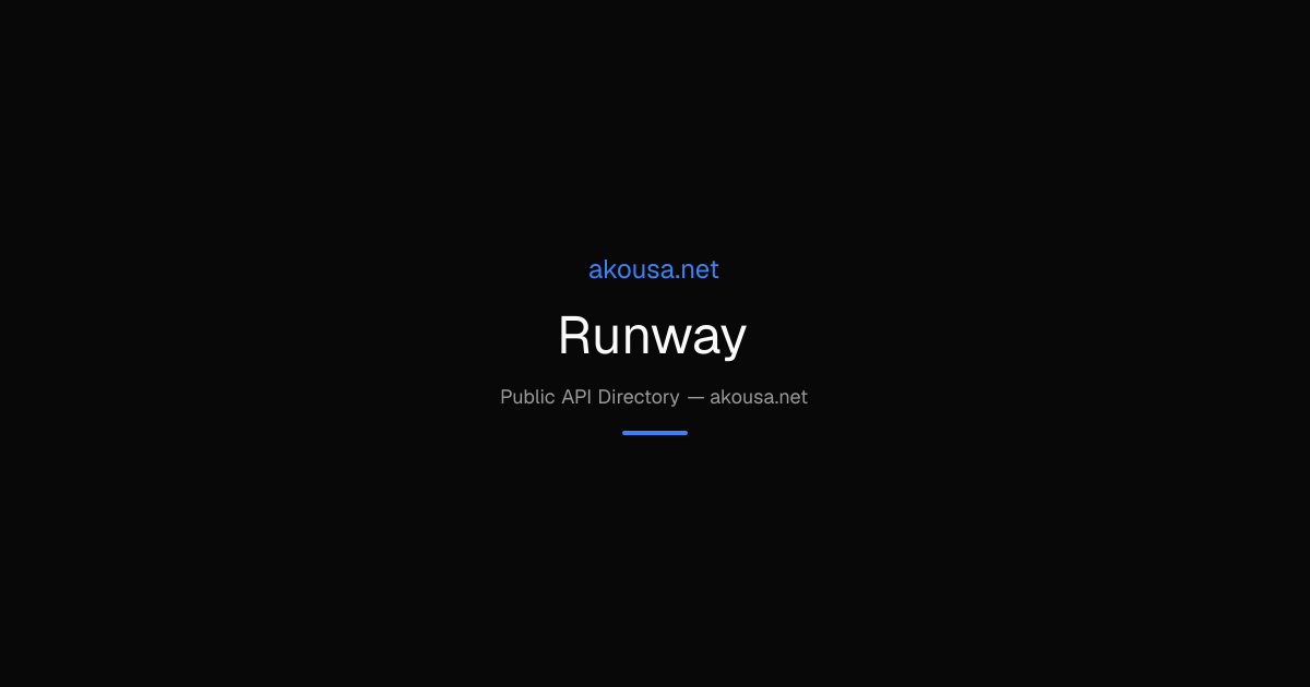 Runway API — Documentation & Guide | Akousa