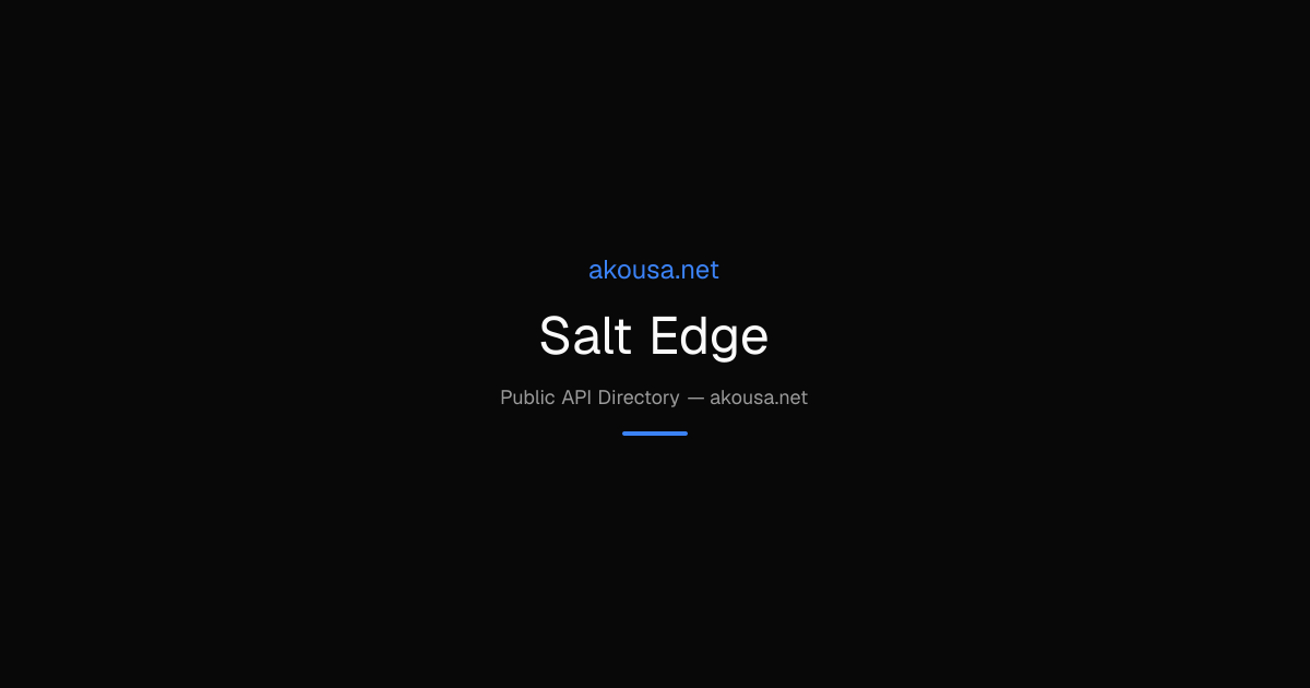 Salt Edge API — Documentation & Guide | Akousa