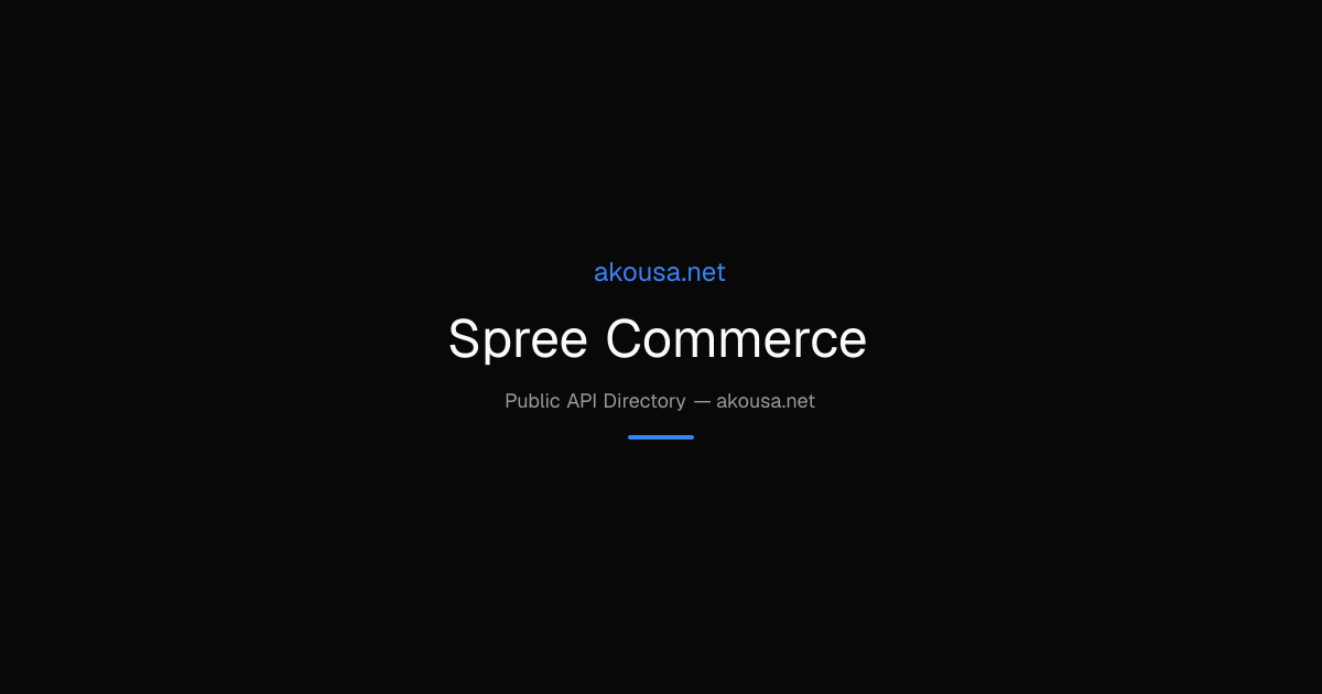 Spree Commerce API — Documentation & Guide | Akousa