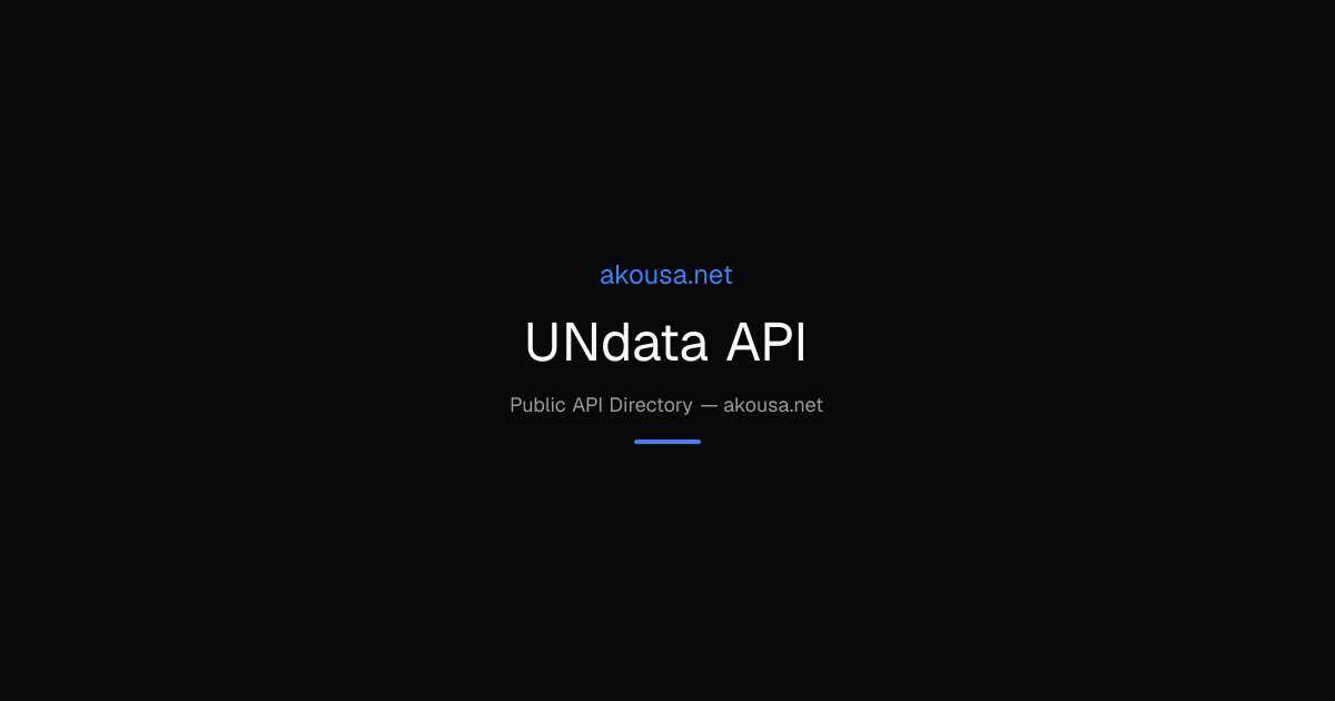 UNdata API API — Documentation & Guide | Akousa