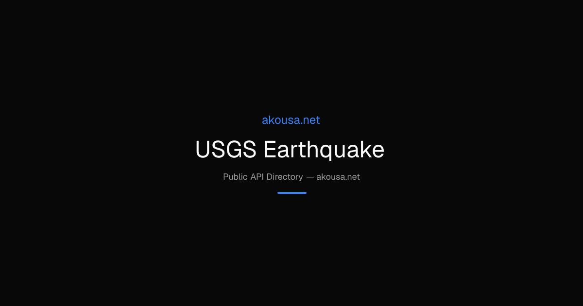 USGS Earthquake API — Documentation & Guide | Akousa