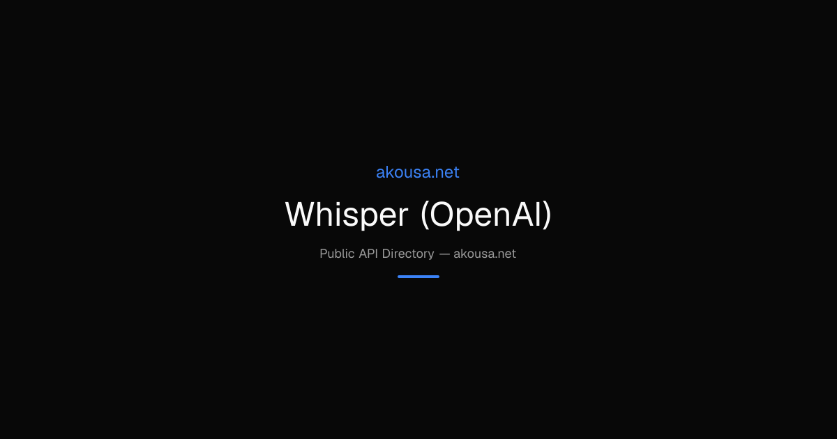 Whisper (OpenAI) API — Documentation & Guide | Akousa