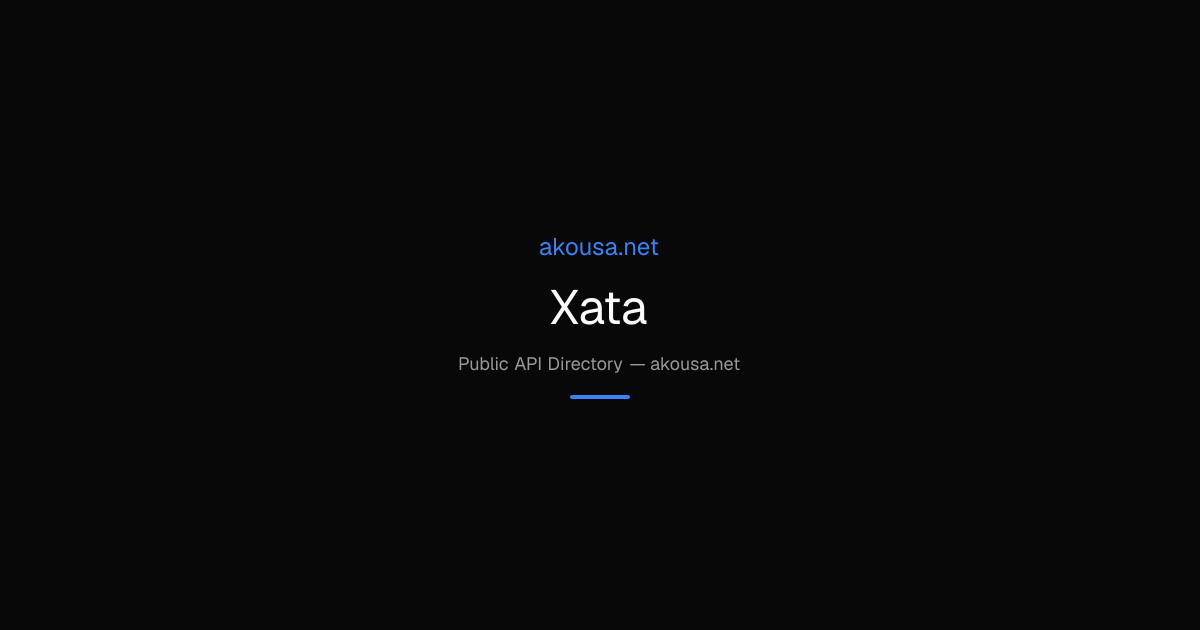 Xata API — Documentation & Guide | Akousa