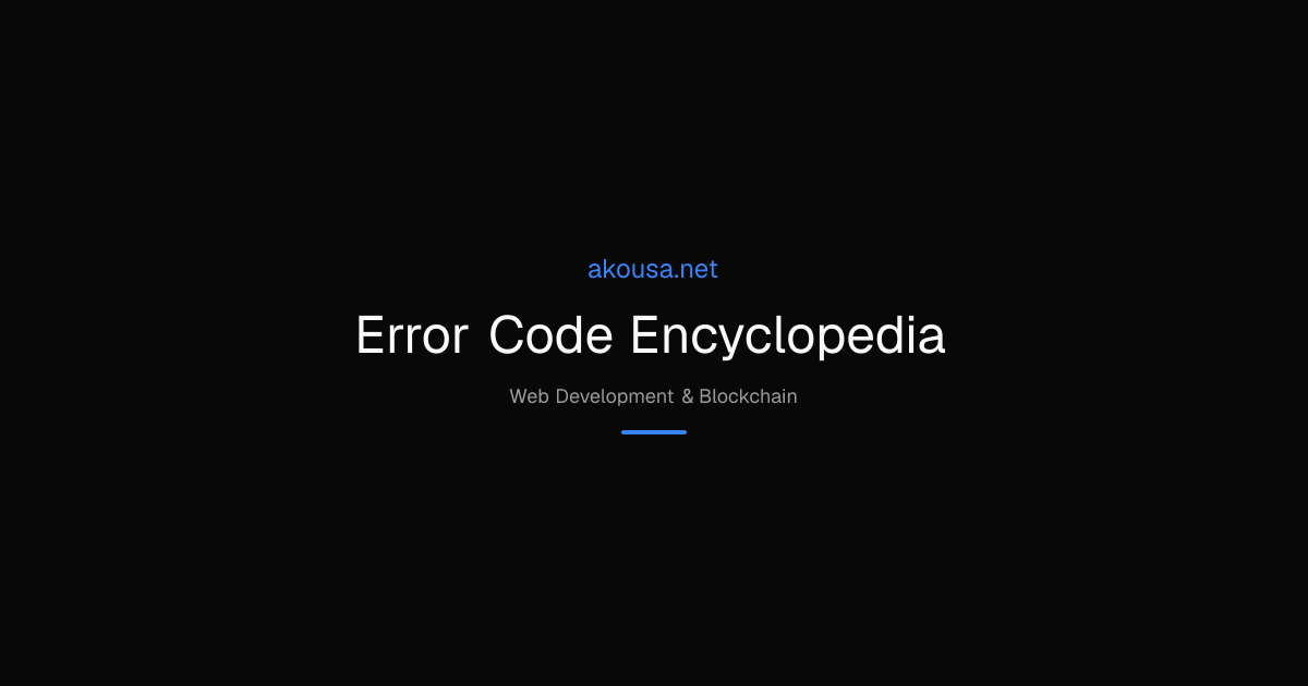 Error Code Encyclopedia — 1360+ Error Codes Explained | Akousa