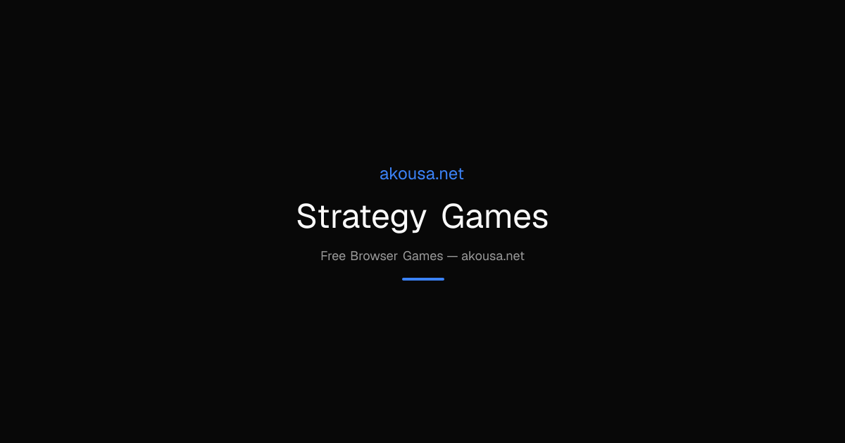 Free Online Strategy Games Games — Play Now (2026) | Akousa