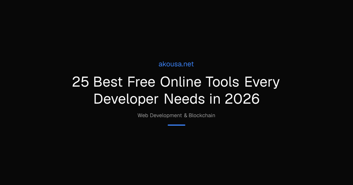 25 Best Free Online Tools Every Developer Needs in 2026 | Akousa
