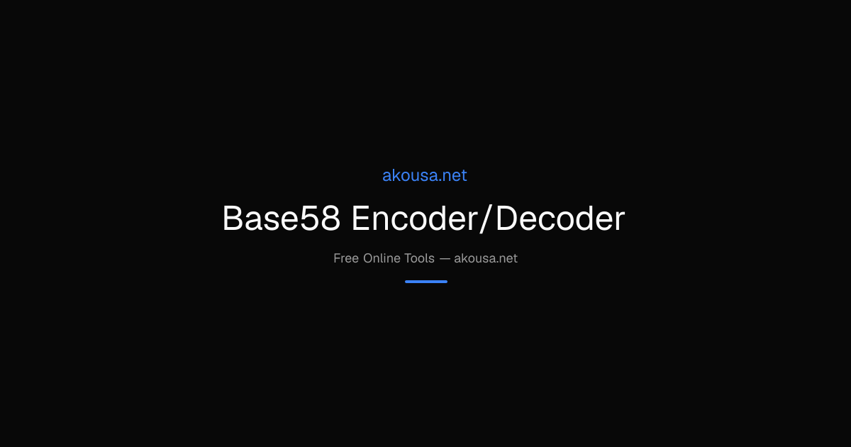 How to Use Base58 Encoder/Decoder - Free Converter Tool Guide | Akousa