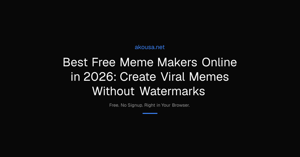 Best Free Meme Makers Online in 2026: Create Viral Memes | Akousa