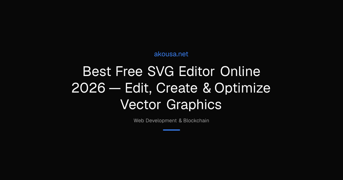 Best Free SVG Editor Online 2026 — Edit, Create & Optimize | Akousa