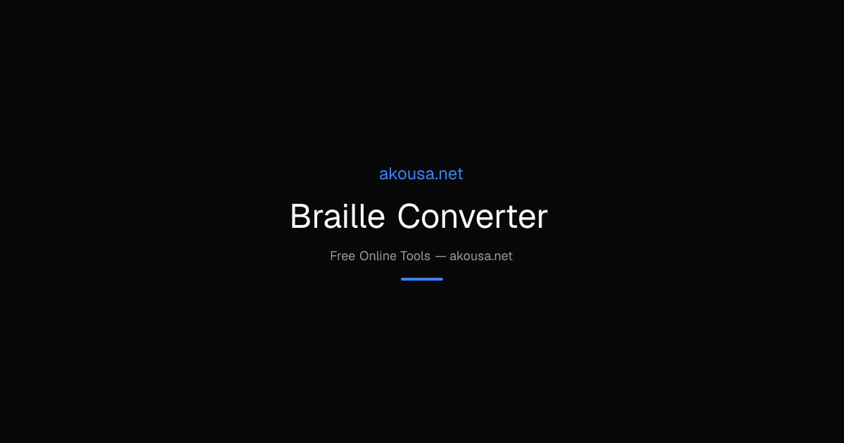 Braille Converter — Free Online Tool | Akousa