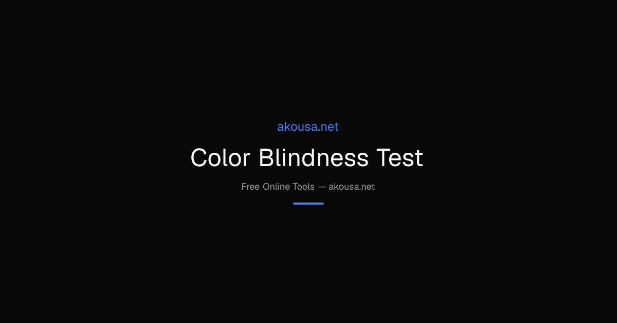 Color Blindness Test — Free Online Tool | Akousa