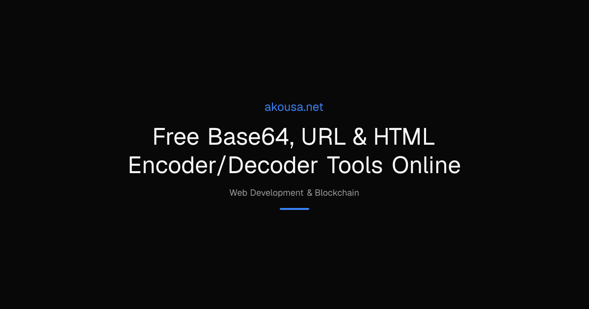 Free Base64, URL & HTML Encoder/Decoder Tools Online | Akousa