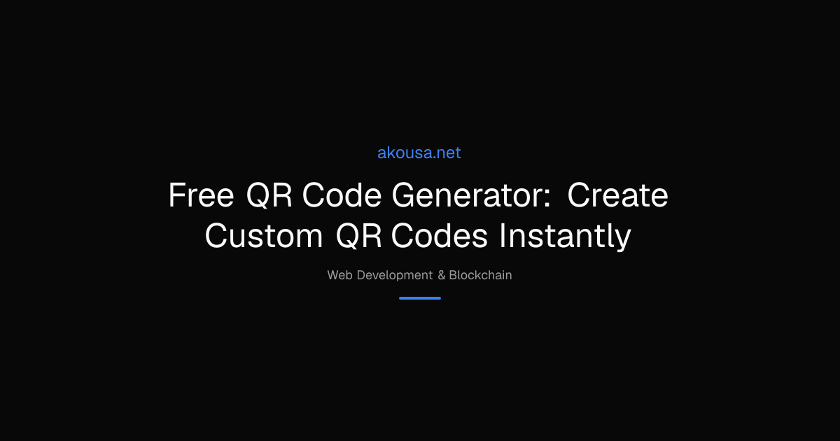 Free QR Code Generator: Create Custom QR Codes Instantly | Akousa