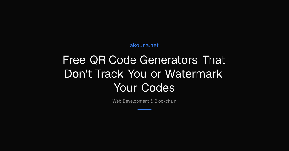 Free QR Code Generators That Don't Track You or Watermark | Akousa