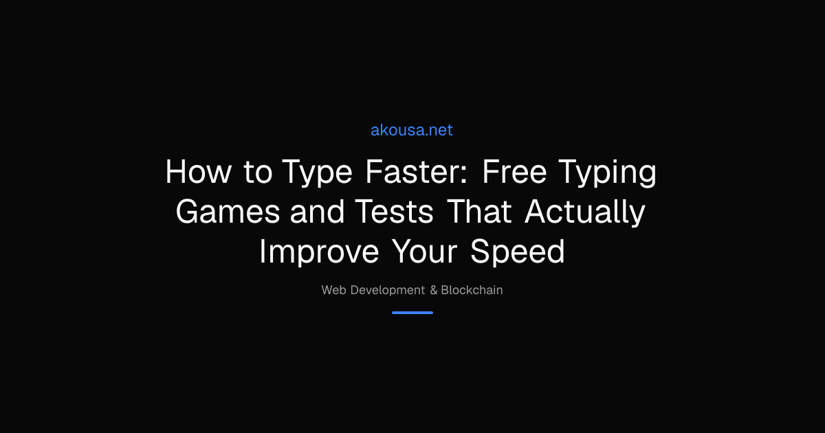 How to Type Faster: Free Typing Games and Tests That | Akousa