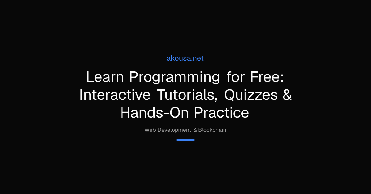 Learn Programming for Free: Interactive Tutorials, Quizzes | Akousa