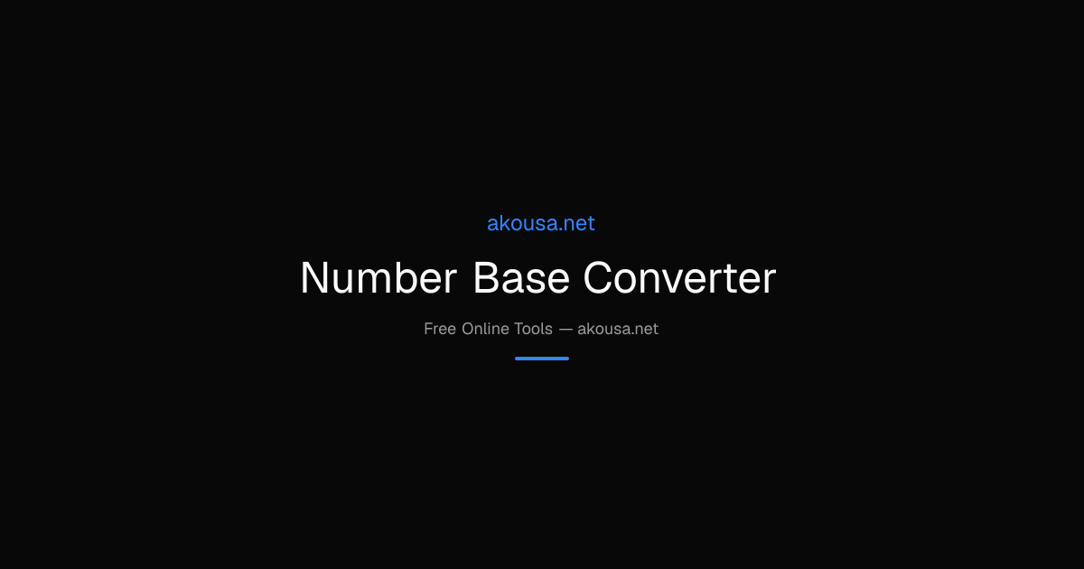 Number Base Converter — Free Online Tool | Akousa