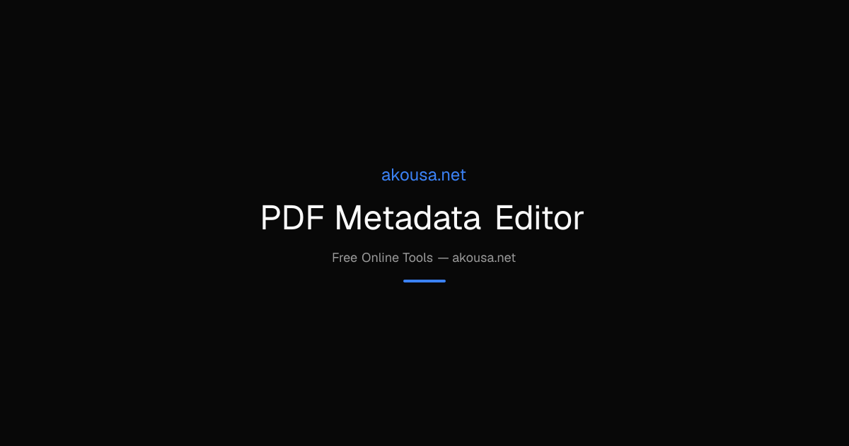 PDF Metadata Editor — Free Online Tool | Akousa