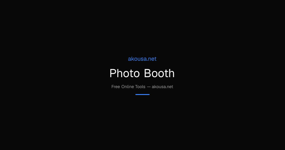 Photo Booth — Free Online Tool | Akousa