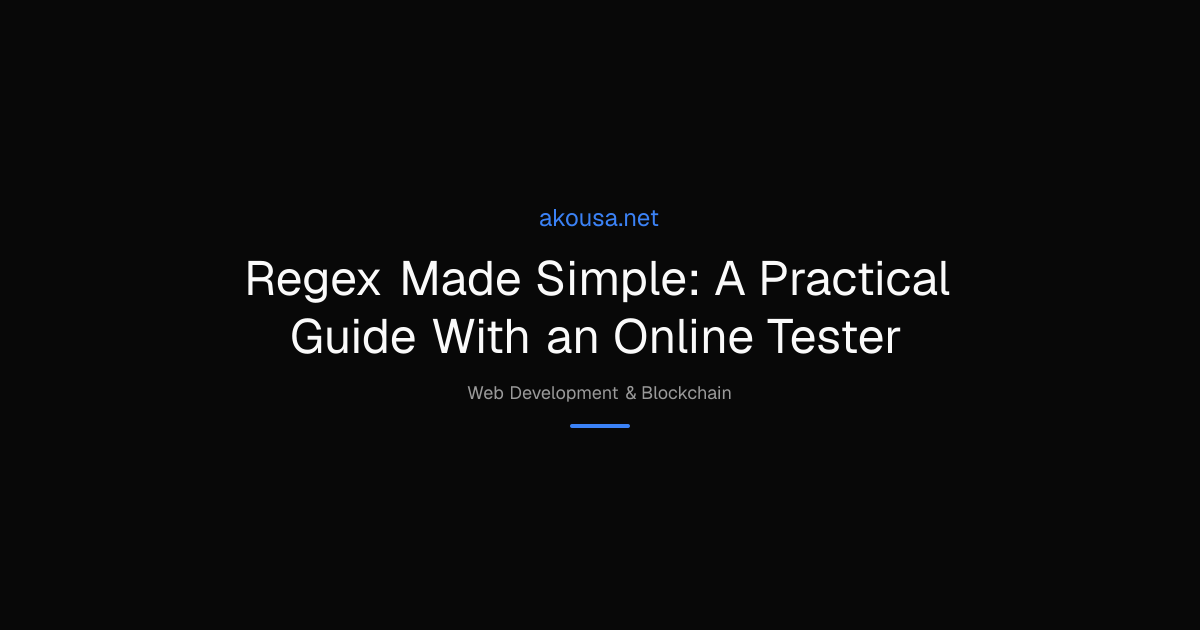 Regex Made Simple: A Practical Guide With an Online Tester | Akousa