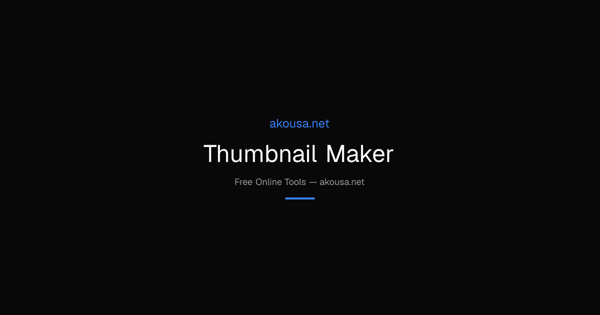 Thumbnail Maker — Free Online Tool | Akousa