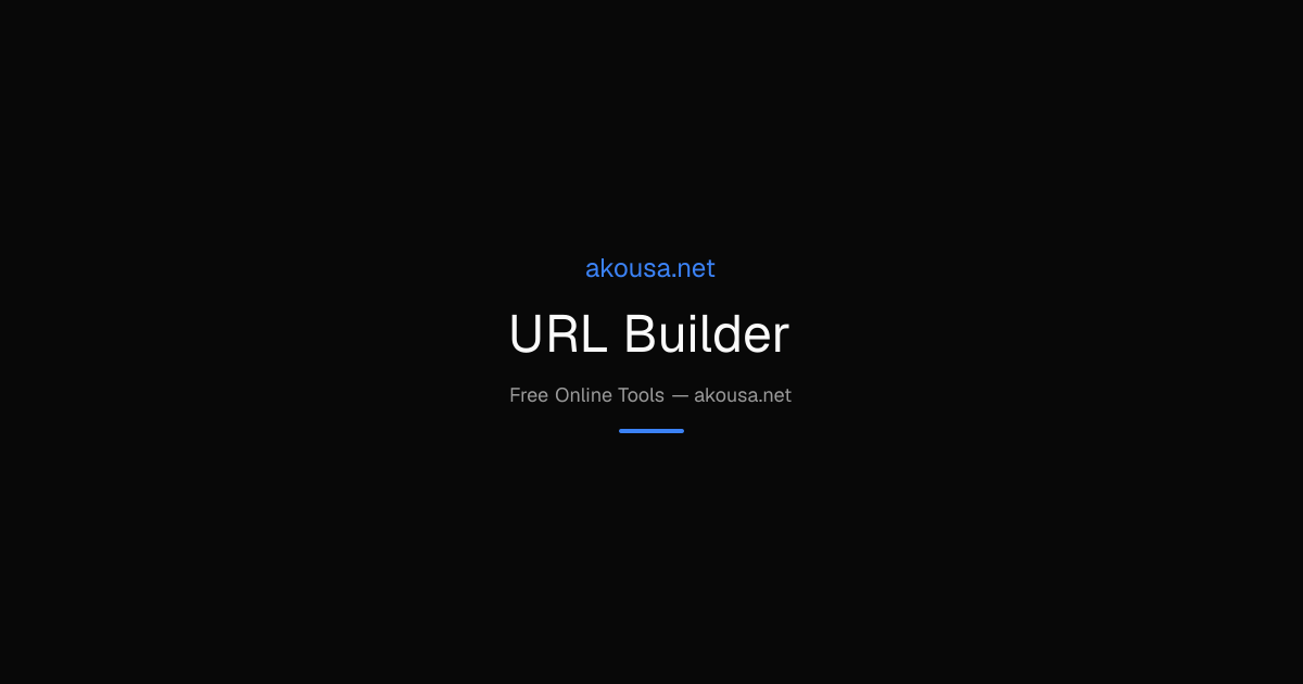 URL Builder — Free Online Tool | Akousa