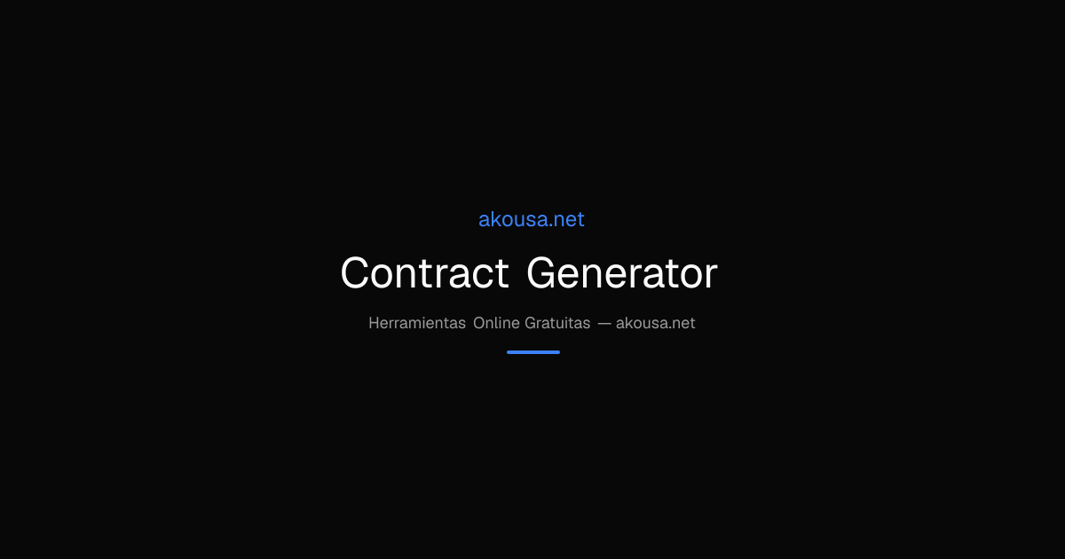 How to Use Contract Generator - Free Generador Tool Guide | Akousa