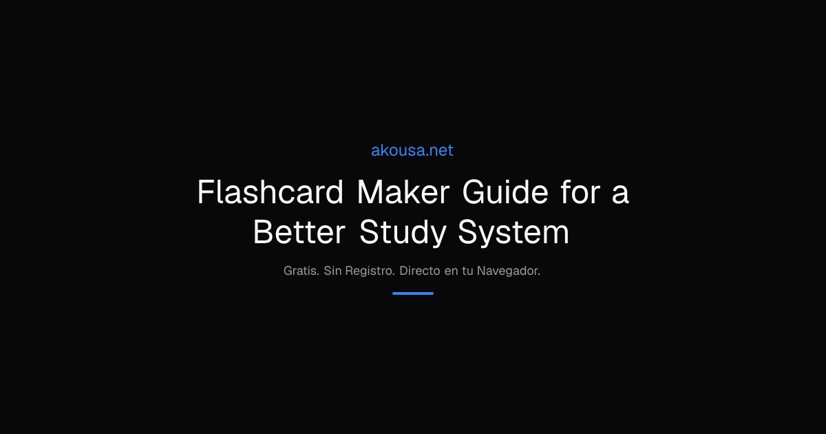 Flashcard Maker Guide for a Better Study System | Akousa