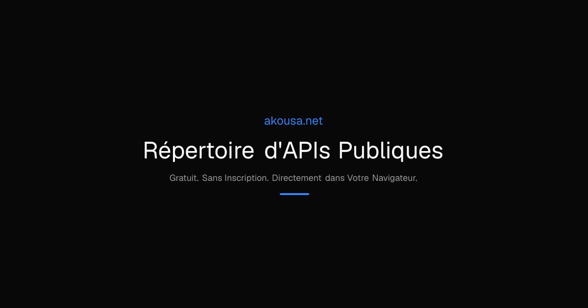Répertoire d'APIs Publiques | Akousa