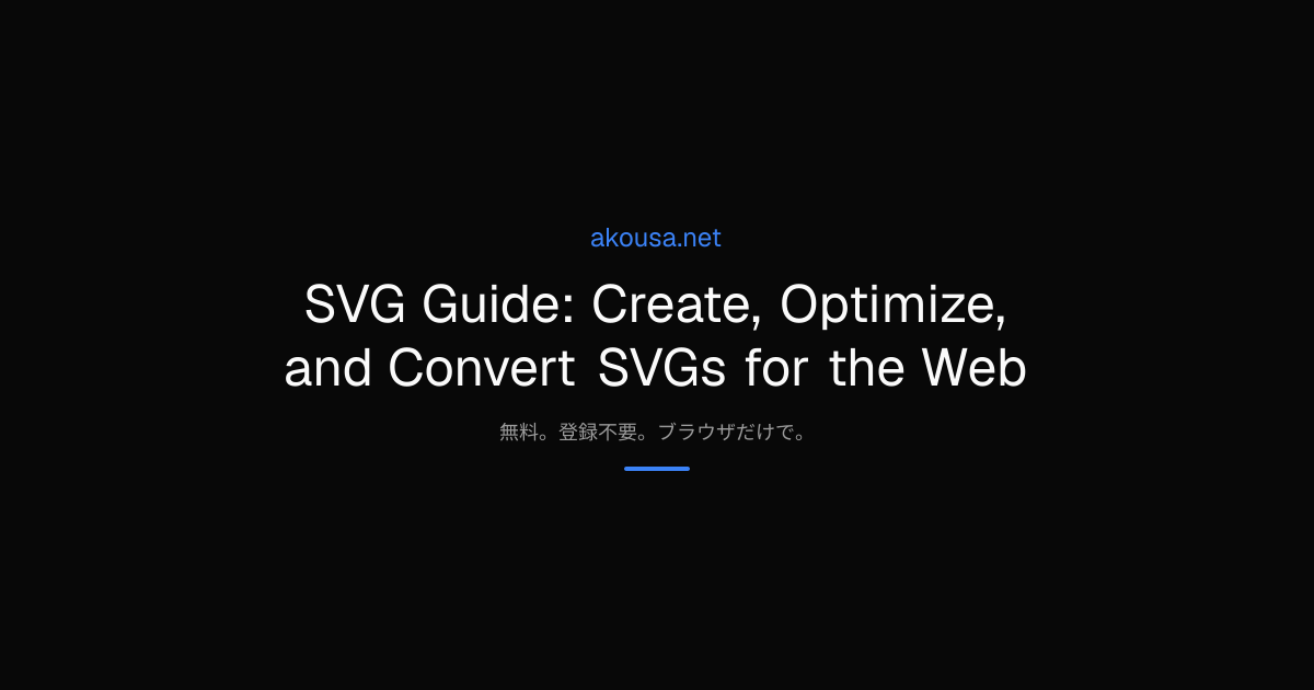 SVG Guide: Create, Optimize, and Convert SVGs for the Web | Akousa