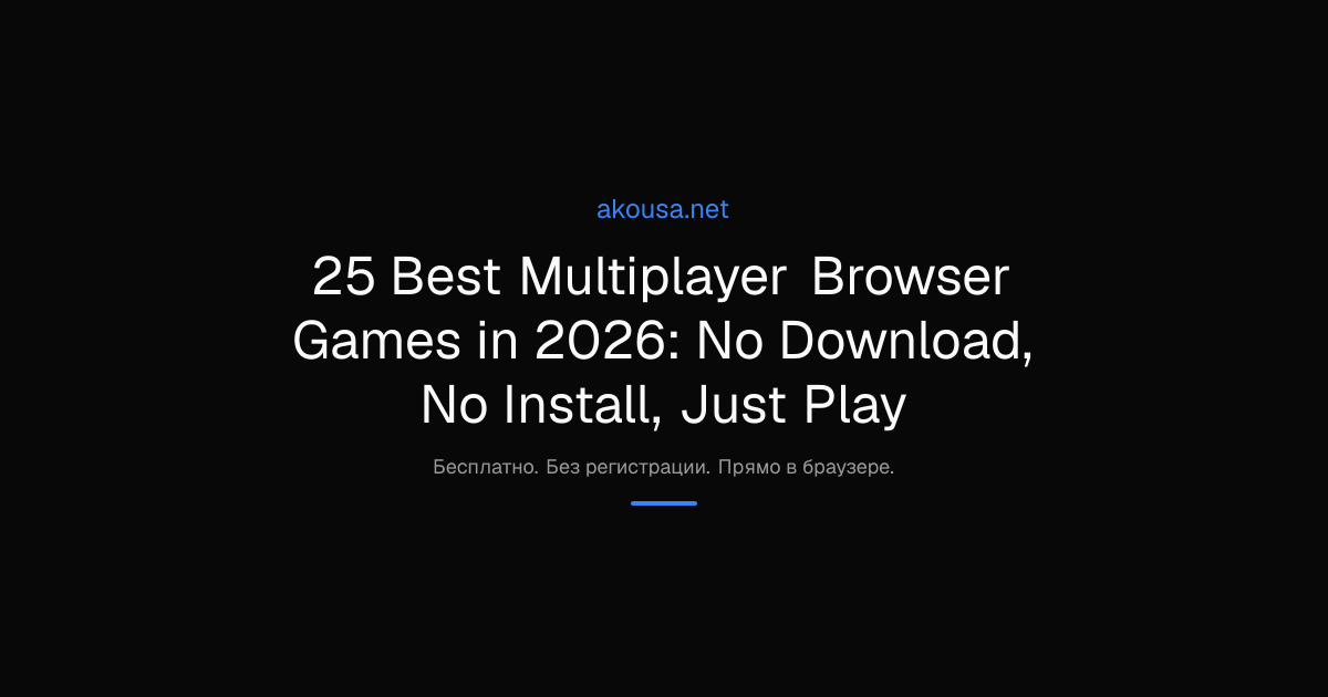 25 Best Multiplayer Browser Games in 2026: No Download, No Install ...