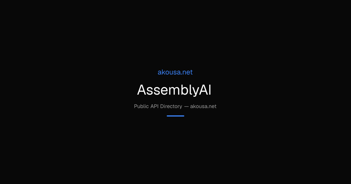 AssemblyAI API — Documentation & Guide | Akousa
