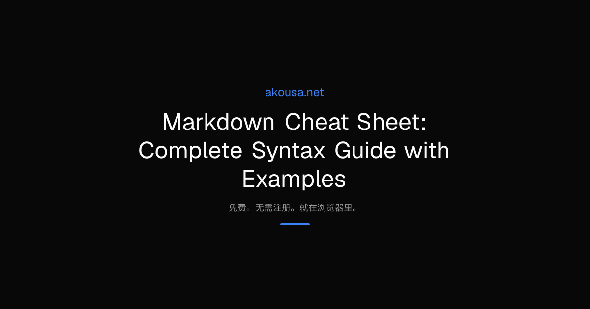 Markdown Cheat Sheet: Complete Syntax Guide with Examples | Akousa
